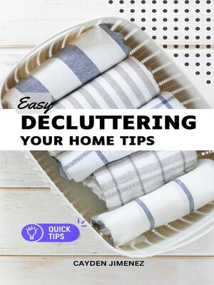 cover image of Easy Decluttering Your Home Tips